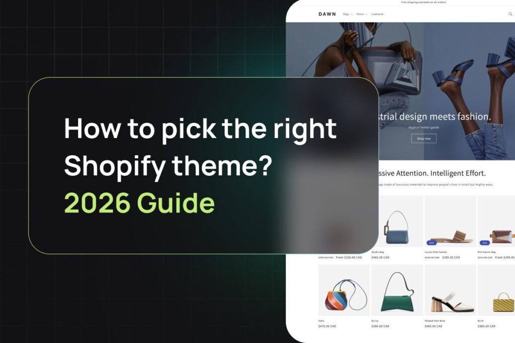 How to pick the right Shopify theme - 2026 guide